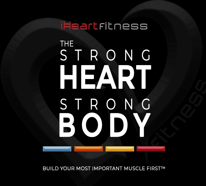 iHeart Fitness - Build your most important muscle first